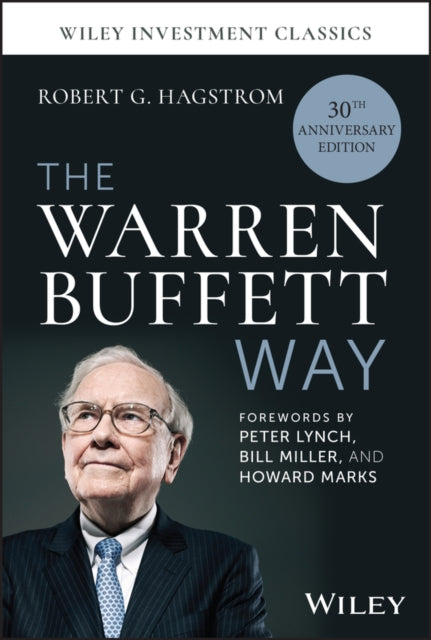 Book cover of: Warren Buffett Way, 30th Anniversary Edition. By: Robert G. Hagstrom