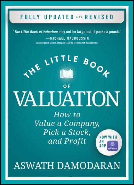 Little Book of Valuation, How to Value a Company, Pick a Stock, and Profit 9781394244409 Aswath Damodaran