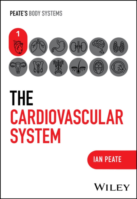 Book cover of: Cardiovascular System. By: Ian Peate