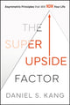 Book cover of: Super Upside Factor. By: Daniel Kang