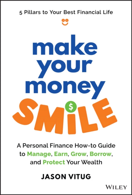 Book cover of: Make Your Money Smile. By: Jason Vitug
