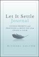 Book cover of: Let It Settle Journal