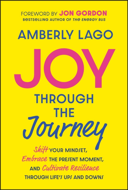 Book cover of: Joy Through the Journey. By: Amberly Lago
