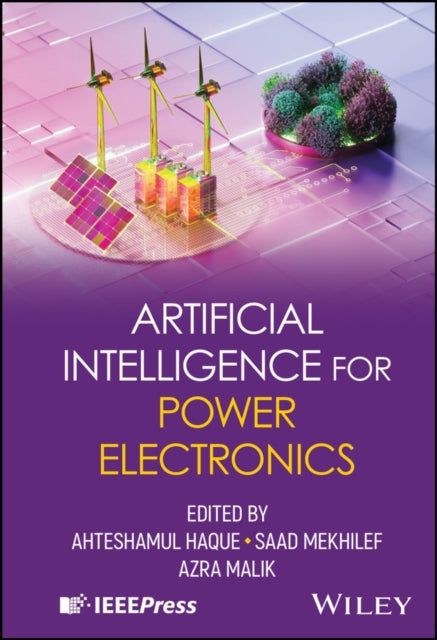 Book cover of: Artificial Intelligence for Power Electronics. By: Haque