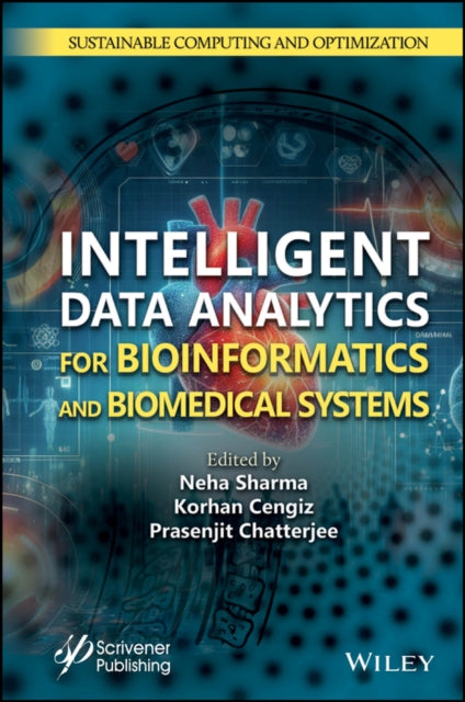 Book cover of: Intelligent Data Analytics for Bioinformatics and Biomedical Systems. By: Neha Sharma