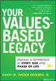 Book cover of: Your Values-Based Legacy. By: Kraemer, Harry M. Jansen, Jr.