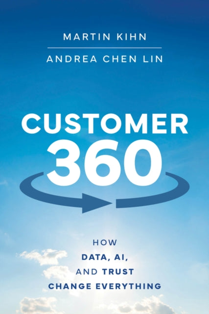 Book cover of: Customer 360. By: Martin Kihn
