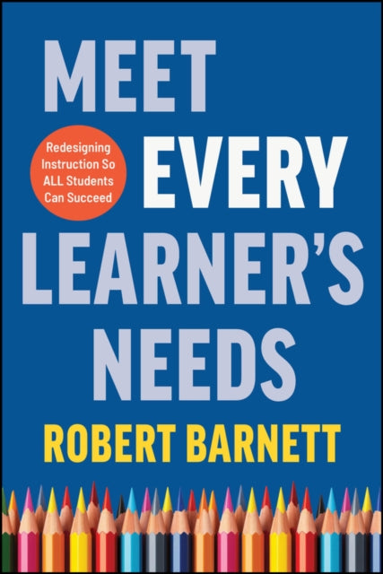 Book cover of: Meet Every Learner's Needs. By: Robert Barnett