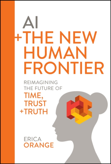 Book cover of: AI + The New Human Frontier. By: Erica Orange