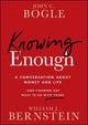 Book cover of: Knowing Enough. By: John C. Bogle