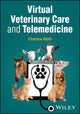Book cover of: Virtual Veterinary Care and Telemedicine