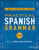 Book cover of: Practical Spanish Grammar