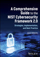 Book cover of: Comprehensive Guide to the NIST Cybersecurity Framework 2.0