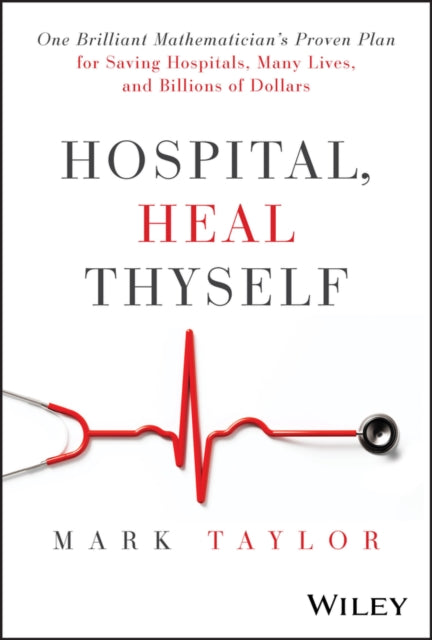 Book cover of: Hospital, Heal Thyself. By: Mark Taylor