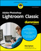 Book cover of: Adobe Photoshop Lightroom Classic For Dummies. By: Rob Sylvan