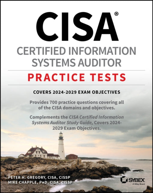 Book cover of: CISA Certified Information Systems Auditor Practice Tests. By: Mike Chapple