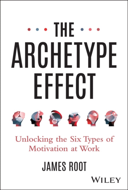 Book cover of: Archetype Effect. By: James Root