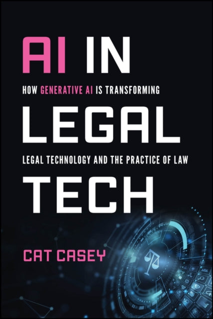 Book cover of: AI in Legal Tech. By: Catherine Casey