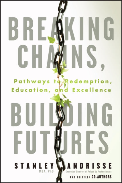 Book cover of: Breaking Chains, Building Futures. By: Andrisse