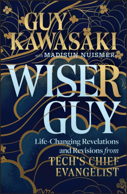 Book cover of: Wiser Guy. By: Guy Kawasaki