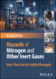 Book cover of: Hazards of Nitrogen and Other Inert Gases. By: Darryl M. Yoes