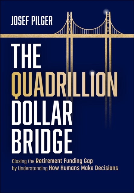 Book cover of: Quadrillion Dollar Bridge. By: Josef Pilger