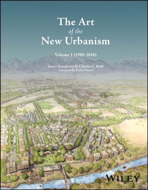 Book cover of: Art of the New Urbanism, Volume 1