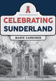 Book cover of: Celebrating Sunderland. By: Marie Gardiner