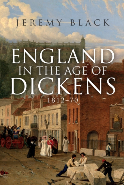 Book cover of: England in the Age of Dickens. By: Jeremy Black