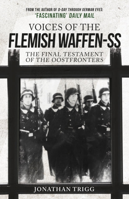 Book cover of: Voices of the Flemish Waffen-SS. By: Jonathan Trigg