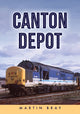Book cover of: Canton Depot. By: Martin Bray
