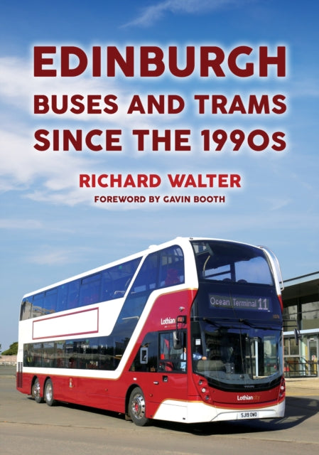Book cover of: Edinburgh Buses and Trams Since the 1990s. By: Richard Walter