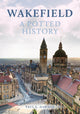 Book cover of: Wakefield: A Potted History. By: Paul L. Dawson