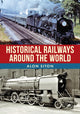 Book cover of: Historical Railways Around the World. By: Alon Siton