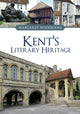 Book cover of: Kent's Literary Heritage. By: Margaret Woodhams