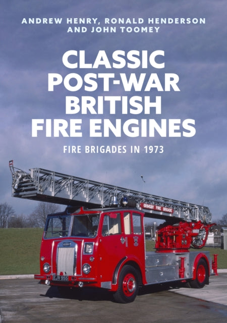 Book cover of: Classic Post-war British Fire Engines. By: John Toomey
