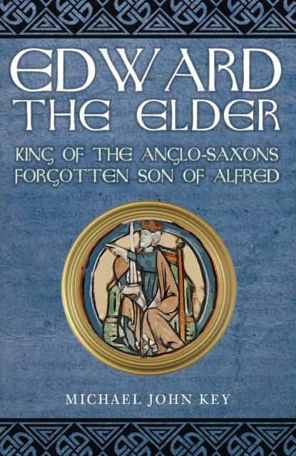 Book cover of: Edward the Elder. By: Michael John Key