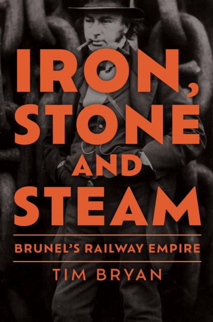 Book cover of: Iron, Stone and Steam. By: Tim Bryan
