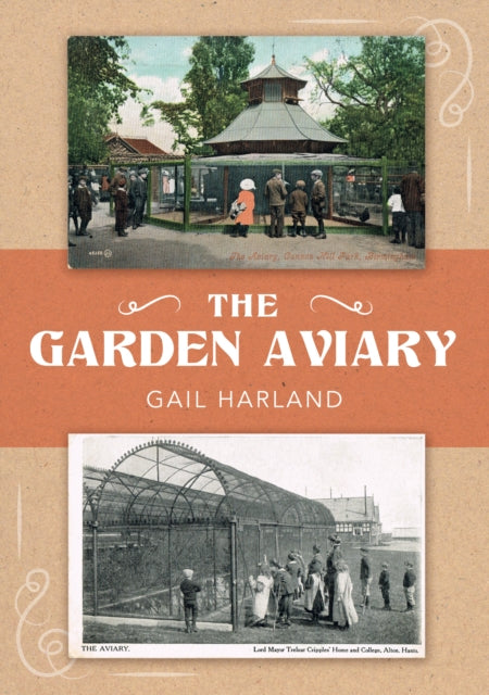 Book cover of: Garden Aviary. By: Gail Harland