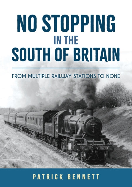 Book cover of: No Stopping in the South of Britain. By: Patrick Bennett