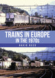 Book cover of: Trains in Europe in the 1970s. By: David Reed