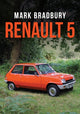 Book cover of: Renault 5. By: Mark Bradbury