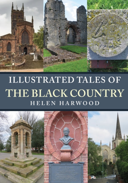 Book cover of: Illustrated Tales of the Black Country. By: Helen Harwood