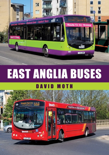 Book cover of: East Anglia Buses. By: David Moth