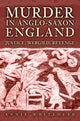 Book cover of: Murder in Anglo-Saxon England. By: Annie Whitehead