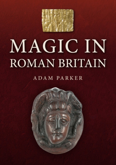 Book cover of: Magic in Roman Britain