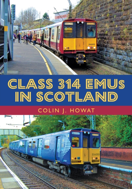 Book cover of: Class 314 EMUs in Scotland. By: Colin J. Howat