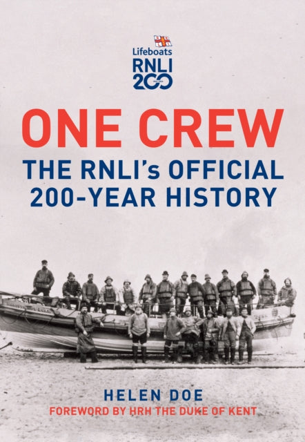 One Crew: The RNLI's Official 200-Year History 9781398122352 Helen Doe