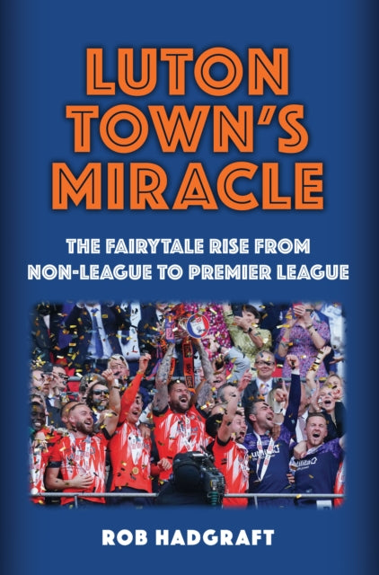 Book cover of: Luton Town's Miracle