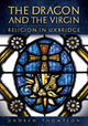 Book cover of: Dragon and the Virgin: Religion in Uxbridge. By: Andrew Thompson